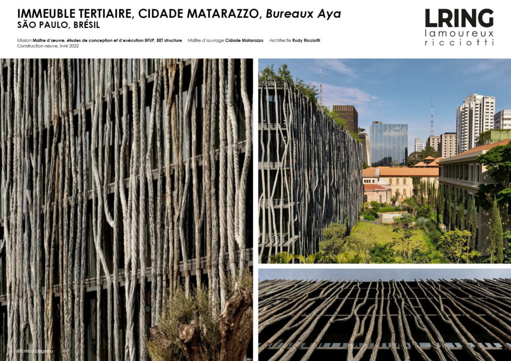 IMMEUBLE TERTIAIRE, CIDADE MATARAZZO, Bureaux Aya SÃO PAULO, BRÉSIL Mission Maître d’oeuvre, études de conception et d’exécution BFUP, BET structure Maître d’ouvrage Cidade Matarazzo Architecte Rudy Ricciotti Construction neuve, livré 2022