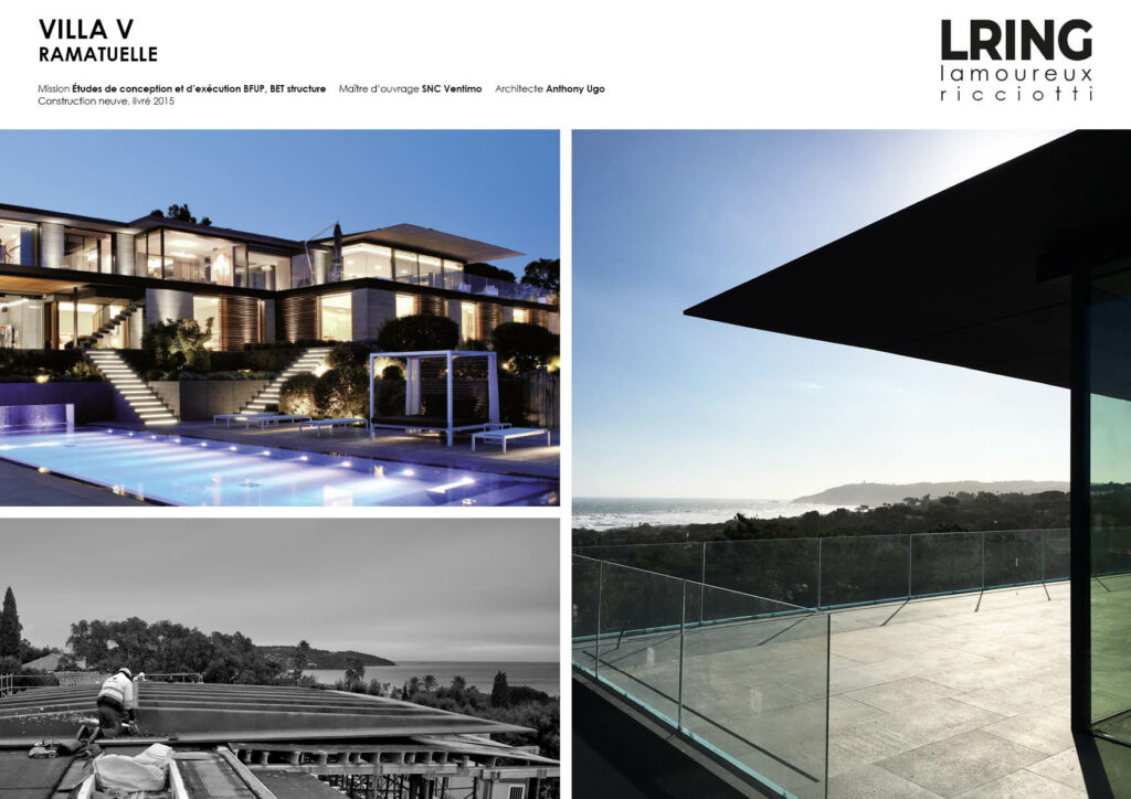 VILLA V RAMATUELLE Mission Études de conception et d’exécution BFUP, BET structure Maître d’ouvrage SNC Ventimo Architecte Anthony Ugo Construction neuve, livré 2015